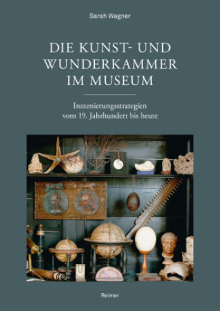 Книга Die Kunst- und Wunderkammer im Museum Sarah Wagner