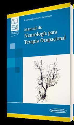 Kniha MANUAL DE NEUROLOGIA PARA TERAPIA OCUPACIONAL (+E-BOOK) VAZQUEZ SANCHEZ