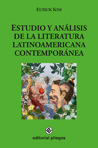 Книга ESTUDIO Y ANALISIS DE LA LITERATURA LATINOAMERICANA CONTEMPO EUISUK KIM
