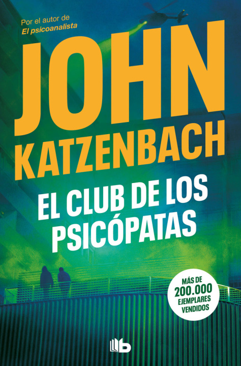 Könyv EL CLUB DE LOS PSICOPATAS JOHN KATZENBACH