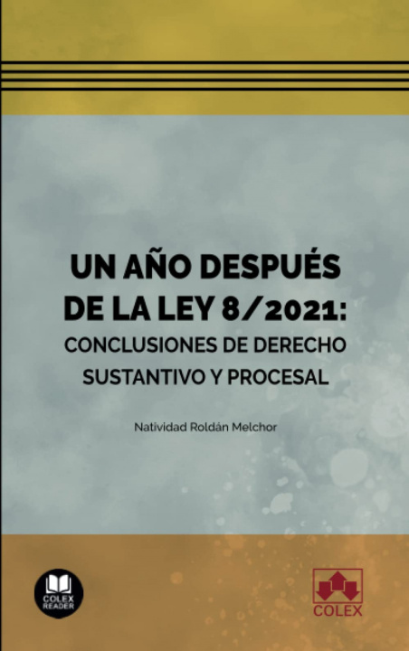 Kniha UN AÑO DESPUES DE LA LEY 8/2021: NATIVIDAD ROLDAN MELCHOR