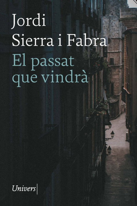 Kniha EL PASSAT QUE VINDRA FUNDACIO PRIVADA JORDI SIERRA FABRA