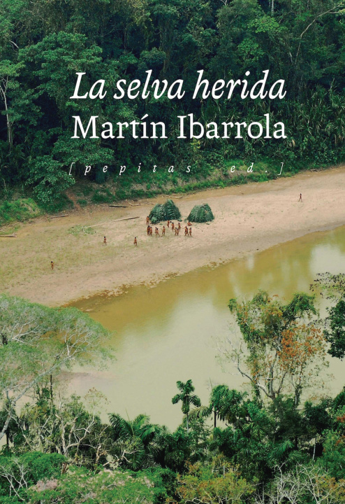 Книга La selva herida IBARROLA