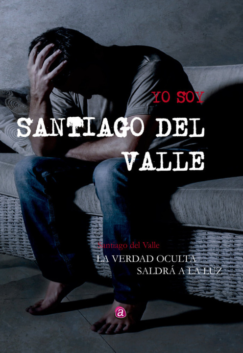 Libro YO SOY SANTIAGO DEL VALLE DEL VALLE GARCIA