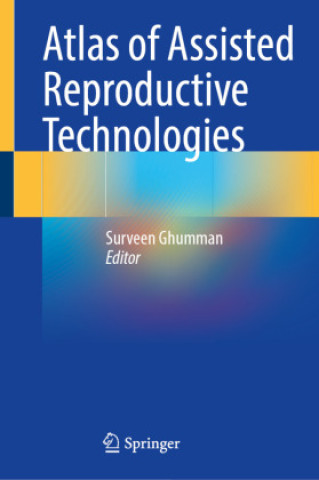 Carte Atlas of Assisted Reproductive Technologies Surveen Ghumman