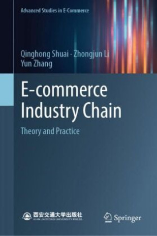 Kniha E-commerce Industry Chain Qinghong Shuai
