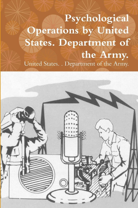 Knjiga Psychological Operations by United States. Department of the Army. 