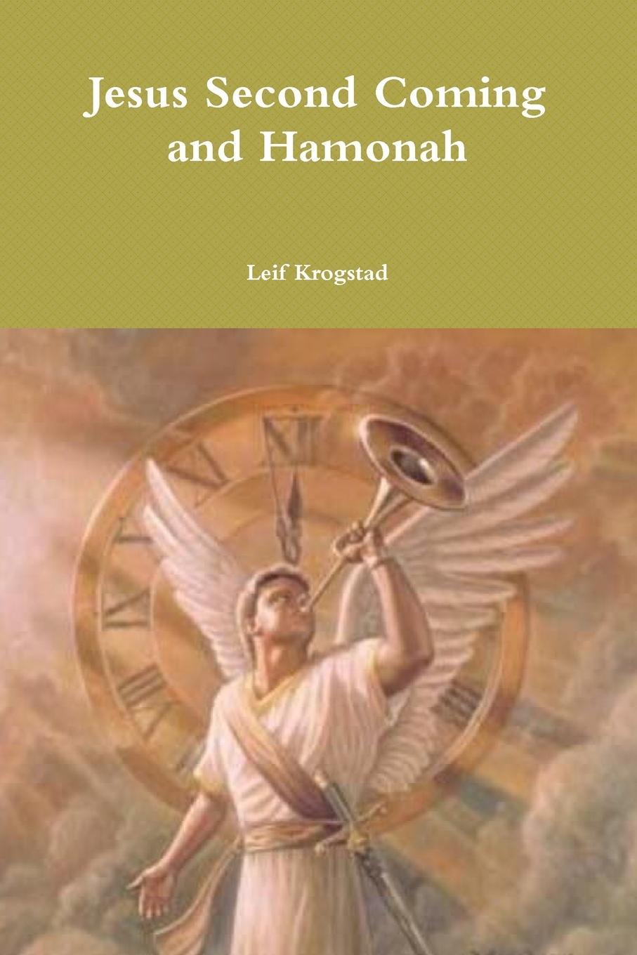 Knjiga Jesus Second Coming and Hamonah Leif Krogstad