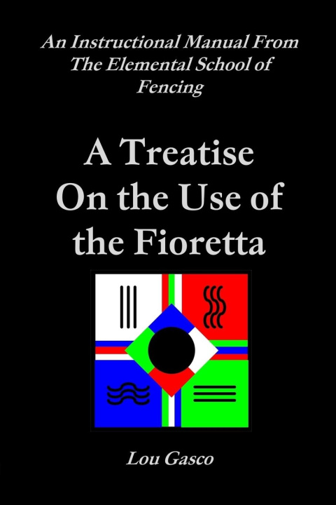 Carte ELEMENTAL SCHOOL OF FENCING TREATISE ON THE USE OF THE FIORETTA William Foley