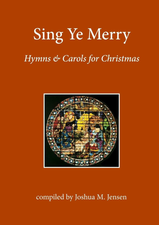 Knjiga Sing Ye Merry Joshua M. Jensen