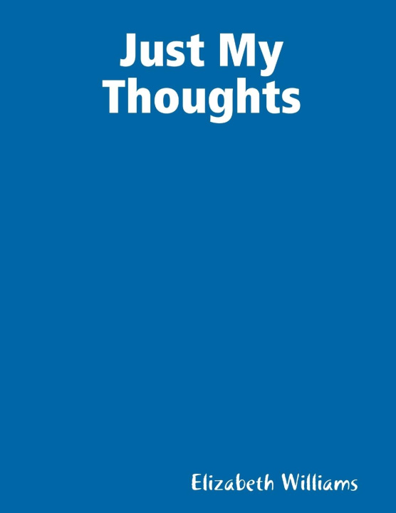 Libro Just My Thoughts Elizabeth Williams