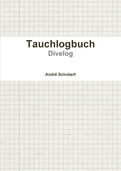Knjiga Tauchlogbuch André Schubert