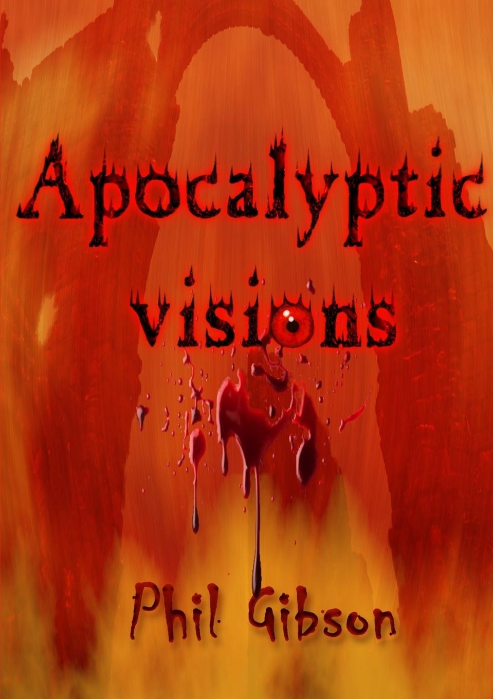 Knjiga Apocalyptic Visions Phil Gibson