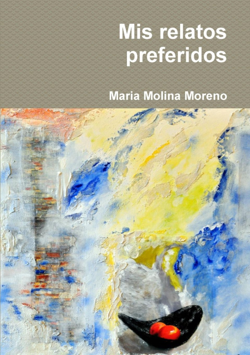 Knjiga Mis relatos preferidos Maria Molina Moreno