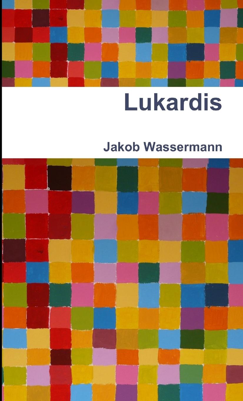 Knjiga Lukardis Jakob Wassermann