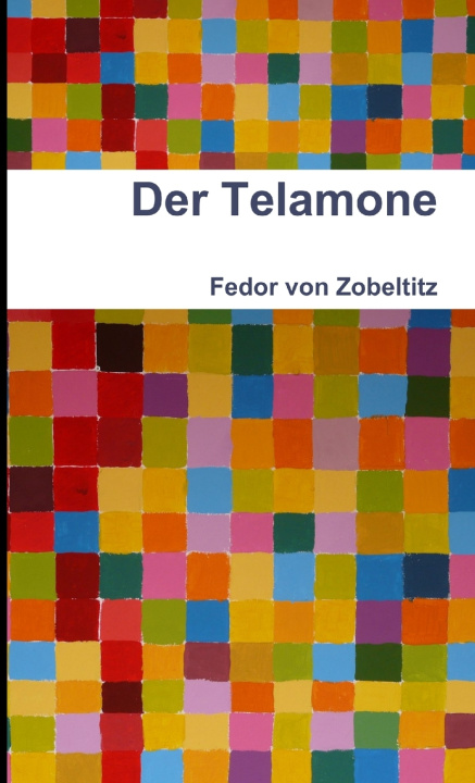 Buch Der Telamone Fedor von Zobeltitz