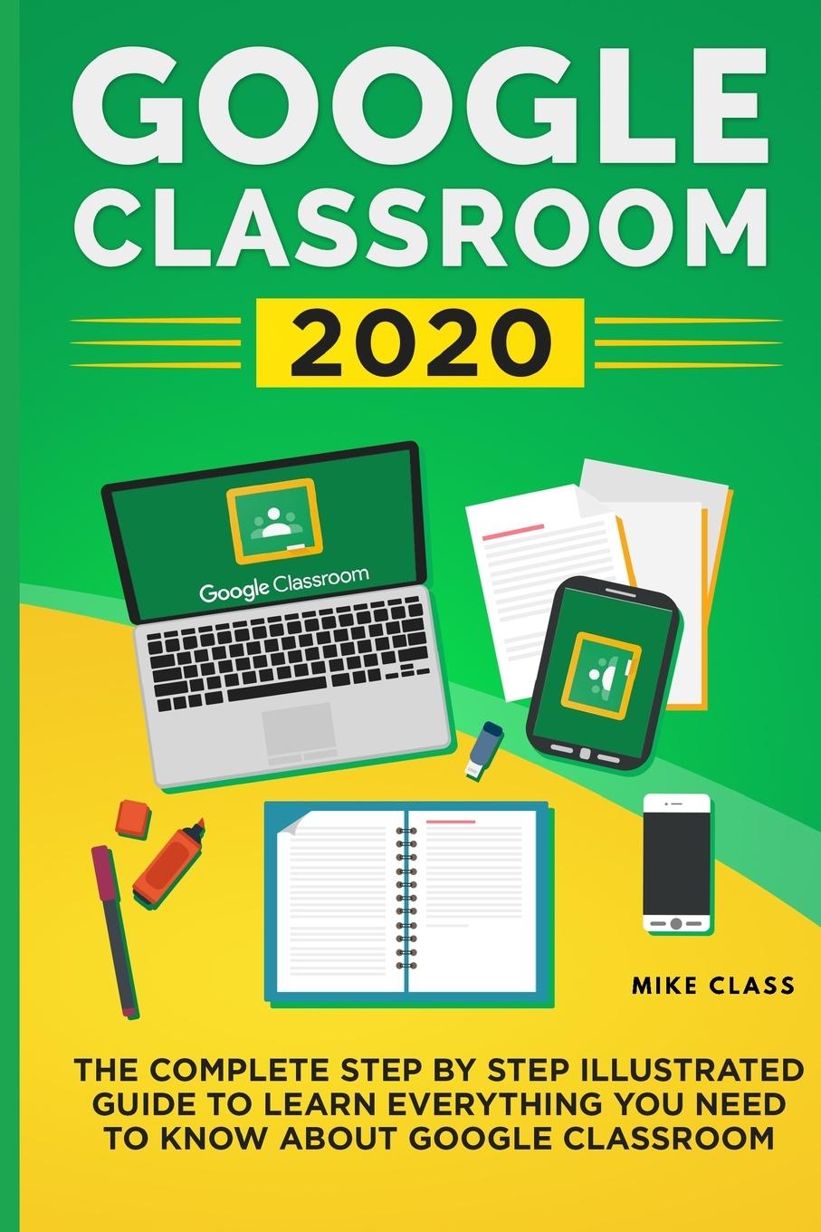 Knjiga Google Classroom 2020 Mike Class
