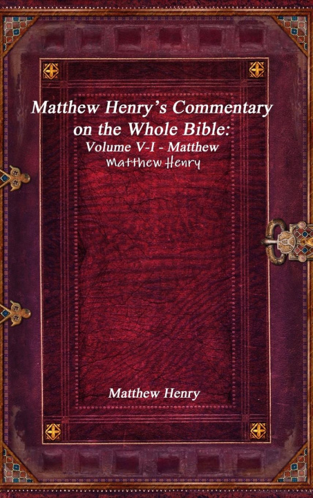 Książka Matthew Henry's Commentary on the Whole Bible 