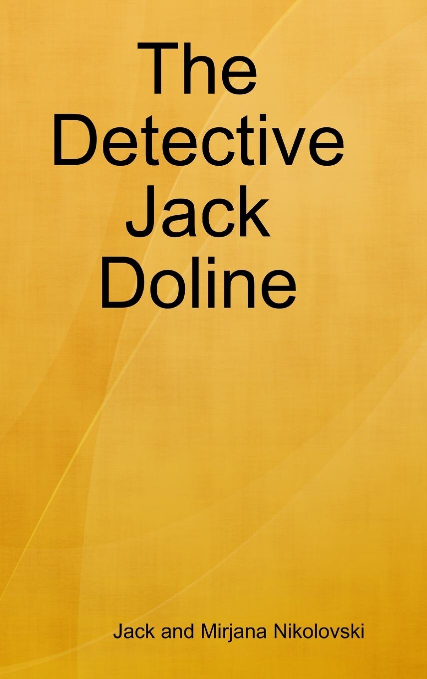 Knjiga The Detective Jack Jack and Mirjana Nikolovski