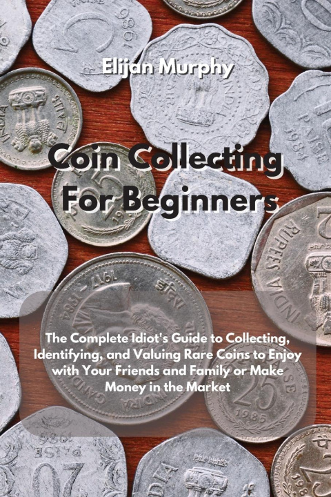 Книга Coin Collecting For Beginners 