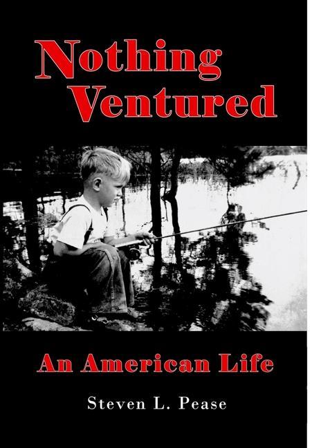 Knjiga NOTHING VENTURED Steven L. Pease