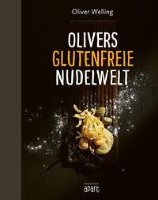 Könyv Olivers glutenfreie Nudelwelt 