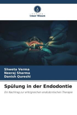 Kniha Spülung in der Endodontie Shweta Verma