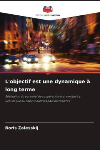 Knjiga L'objectif est une dynamique à long terme Boris Zalesskij