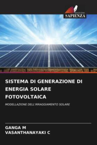 Könyv SISTEMA DI GENERAZIONE DI ENERGIA SOLARE FOTOVOLTAICA GANGA M