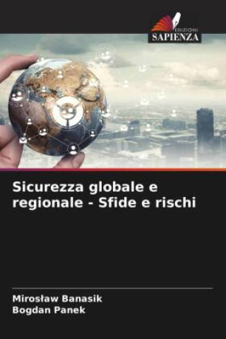 Knjiga Sicurezza globale e regionale - Sfide e rischi Miroslaw Banasik