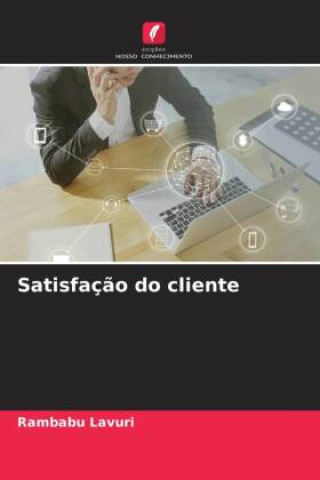 Knjiga Satisfação do cliente Rambabu Lavuri