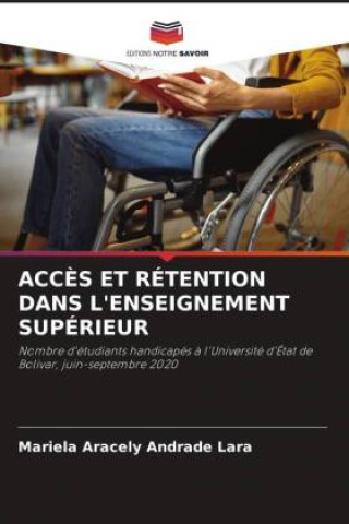 Knjiga ACCÈS ET RÉTENTION DANS L'ENSEIGNEMENT SUPÉRIEUR Mariela Aracely Andrade Lara