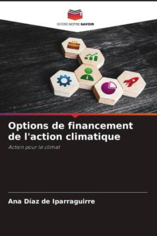 Book Options de financement de l'action climatique Ana Díaz de Iparraguirre