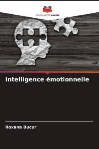 Knjiga Intelligence émotionnelle Roxana Bucur