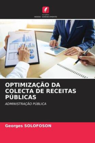 Knjiga OPTIMIZAÇ?O DA COLECTA DE RECEITAS PÚBLICAS Georges SOLOFOSON