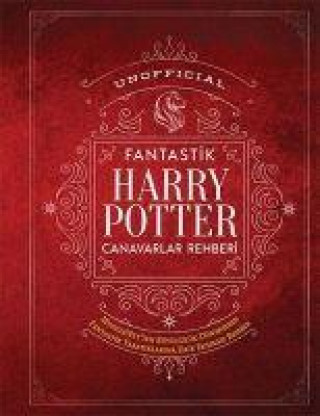 Könyv Fantastik Harry Potter Canavarlar Rehberi - Unoffical Ciltli 