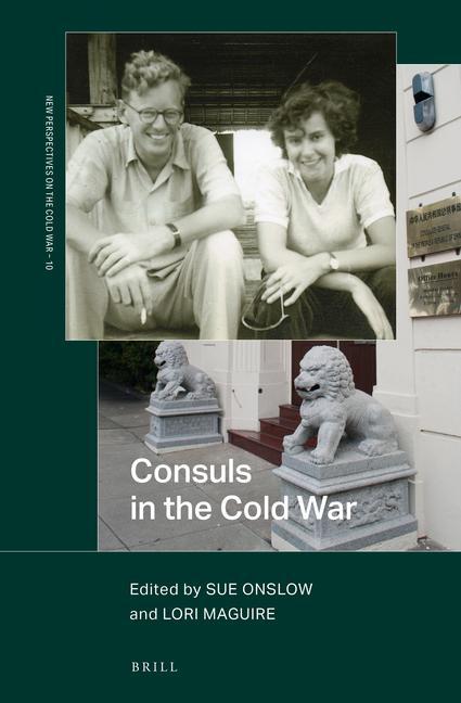Buch Consuls in the Cold War Sue Onslow