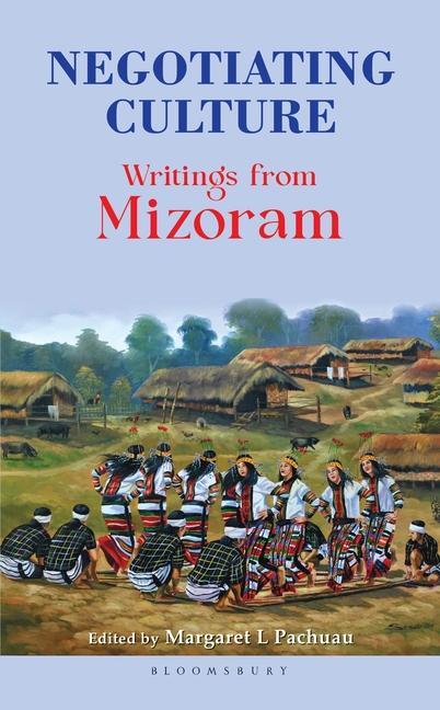 Carte Negotiating Culture: Writings from Mizoram 