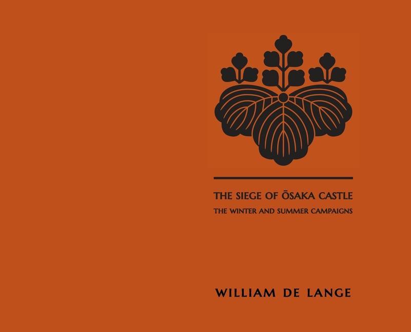 Buch The Siege of Osaka Castle: The Winter and Summer Campaigns 