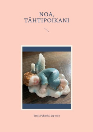 Книга Noa, tähtipoikani Tanja Puhakka-Esposito