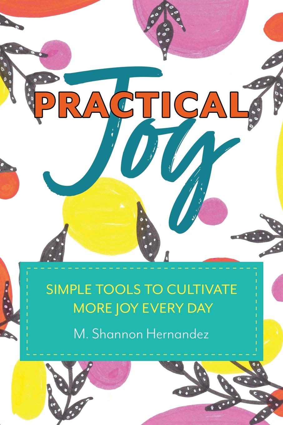 Knjiga Practical Joy M. Shannon Hernandez