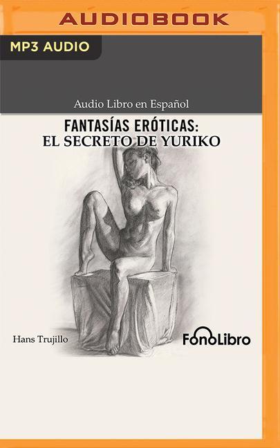 Digital Fantasías Eróticas: El Secreto de Yuriko Antonio Delli