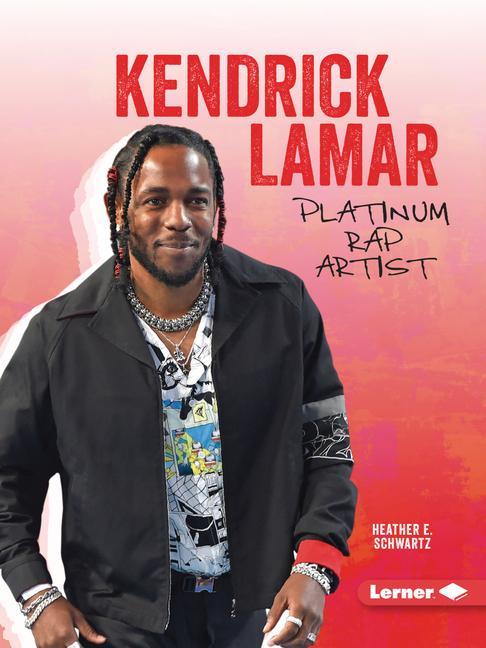 Könyv Kendrick Lamar: Platinum Rap Artist 