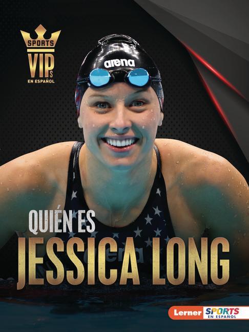 Kniha Quién Es Jessica Long (Meet Jessica Long): Superestrella de la Natación Paralímpica (Paralympic Swimming Superstar) 