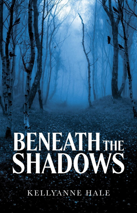 Knjiga Beneath the Shadows Kellyanne Hale