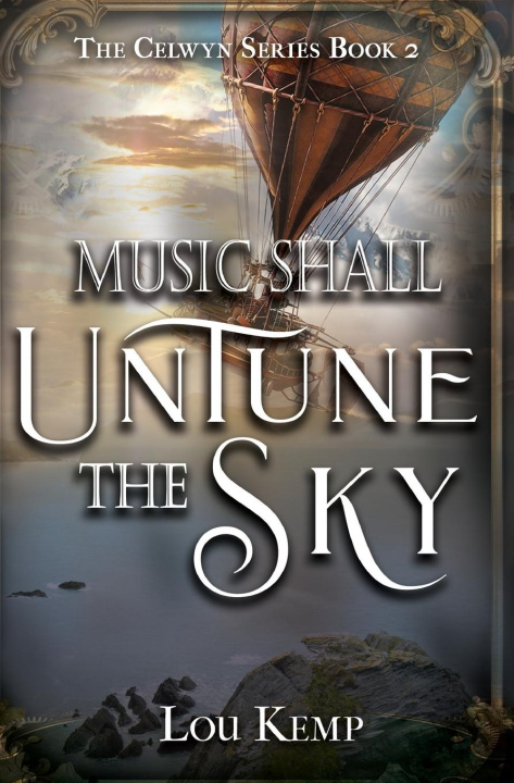 Knjiga Music Shall Untune the Sky Lou Kemp