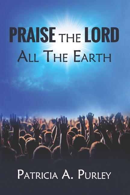 Book Praise the Lord All the Earth Valerie Stuart Coates