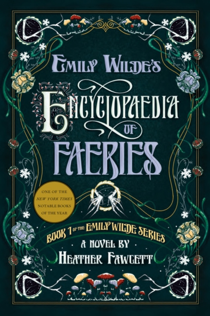 E-kniha Emily Wilde's Encyclopaedia of Faeries Heather Fawcett