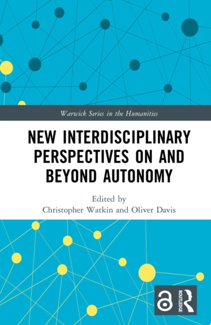 E-book New Interdisciplinary Perspectives On and Beyond Autonomy Christopher Watkin