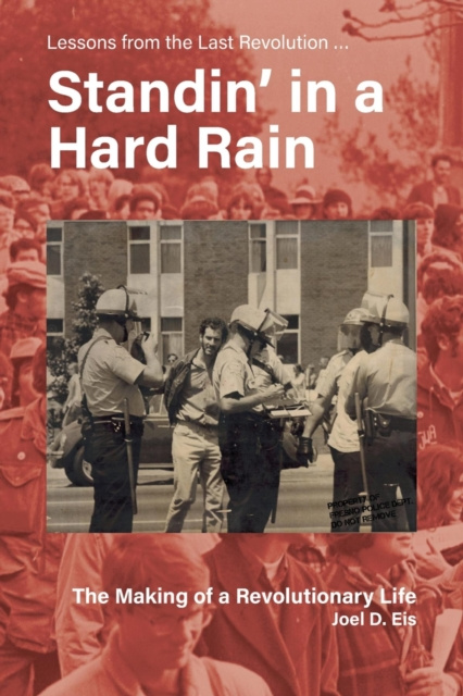 E-book Standin' in a Hard Rain, The Making of a Revolutionary Life Joel D Eis